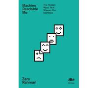 Machine Readable Me: The Hidden Ways Tech Shapes our Identities: 19 (Inklings, 19)