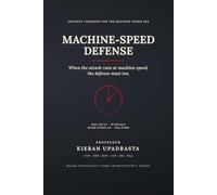 MACHINE-SPEED DEFENSE: The Incident-Command Operating System for AI-Era Cyber Attacks - NIST CSF 2.0, SP 800-61r3, MITRE ATT&CK v19 & CISA Zero Trust Maturity Model