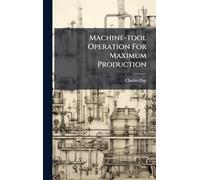 Machine-tool Operation For Maximum Production