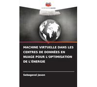 MACHINE VIRTUELLE DANS LES CENTRES DE DONNÉES EN NUAGE POUR L'OPTIMISATION DE L'ÉNERGIE
