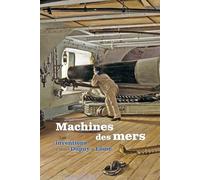 Machines des mers: Les inventions d'Henri Dupuy de Lôme (Catalogue d'Expo)