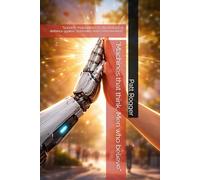 “Machines that think, Men who believe”: “Scientific Materialism: A.I. the final act of defiance against Spirituality and Consciousness” (AI Insights)