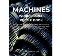 Machines Word Search Puzzle Book: Educational Machine Word Search Puzzles for Adults and Teens to Challenge Your Mind and Expand Your Technical Vocabulary