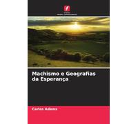 Machismo e Geografias da Esperança