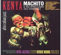 Machito & His Afro-Cuban Jazz Ensemble - Kenya + With Flute To Boot (2 LPs on 1 CD) Digipack