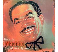 Machito & His Afro - This Is Machito