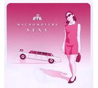 Machmover - Machomovers "Sexy" CD