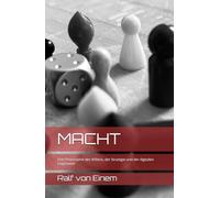 MACHT: Eine Philosophie des Willens, der Strategie und der digitalen Gegenwart