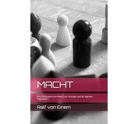 MACHT: Eine Philosophie des Willens, der Strategie und der digitalen Gegenwart