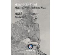 Macht und Markt: Mensch, Wirtschaft und Staat III (Mensch, Wirtschaft und Staat - Macht und Markt)