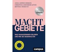 Machtgebiete: Was Managerinnen erleben und wie sie gegenhalten
