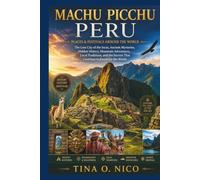 MACHU PICCHU PERU PLACES & FESTIVALS AROUND THE WORLD (people and places around the world)