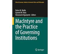 MacIntyre and the Practice of Governing Institutions (Ethical Economy)