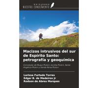 Macizos intrusivos del sur de Espírito Santo: petrografía y geoquímica: Conceição de Muqui Plúton, Iconha Plúton, Santa Angélica Plúton y Venda Nova Plúton