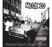 Mack 10 - Based on a True Story