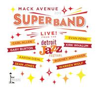 Mack Avenue Superband - Live From Detroit Jazz Festival 2013