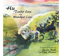 Mack/Hanna - His Tender Love & Watchful Care