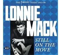 Mack, Lonnie - Still on the Move: the Fraternity Years 1963-1968