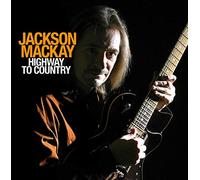 Mackay, Jackson - Highway to Country