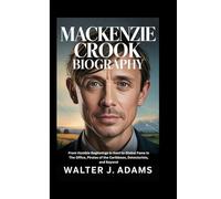 MACKENZIE CROOK BIOGRAPHY: From Humble Beginnings in Kent to Global Fame in The Office, Pirates of the Caribbean, Detectorists, and Beyond