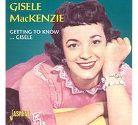 Mackenzie,Gisele - Getting To Know Gisele