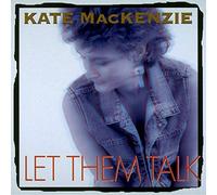 Mackenzie, Kate - Let Them Talk