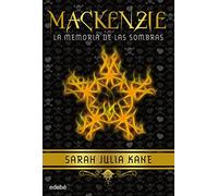Mackenzie: La memoria de las sombras (vol. I): 1 (Literatura infantil y juvenil)
