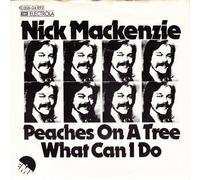 MACKENZIE, Nick - Peaches on a tree / What can i do / 1C 006-24 893
