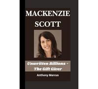 MACKENZIE SCOTT: Unwritten Billions - the gift giver