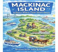 Mackinac Island: A Place Where Time Slows Down