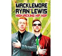 Macklemore & Ryan Lewis - Highjacking Hip Hop [DVD]