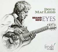Macleod,Doug - BRAND NEW EYES:DOUG MCLEOD
