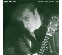 Macleod, Doug - Whose Truth Whose Lies?