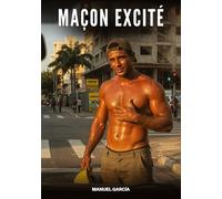 Maçon excité: Histoires erotiques gay de sex: 170