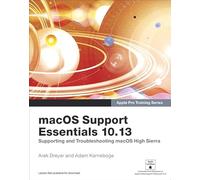 macOS Support Essentials 10.13 - Apple Pro Training Series: Supporting and Troubleshooting macOS High Sierra