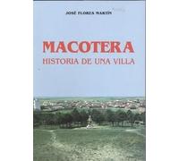 Macotera. Historia De Una Villa