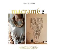 Macramé 2: Homewares, Accessories and More - How to Take Your Knotting to the Next