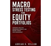 Macro Stress Testing for Equity Portfolios: Scenario Analysis, Drawdown Models, and Regime-Aware Risk Management
