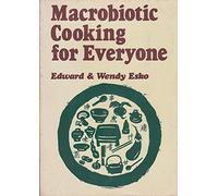 Macrobiotic Cooking for Everyone