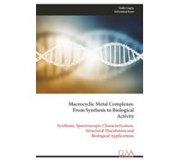 Macrocyclic Metal Complexes: From Synthesis to Biological Activity: Synthesis, Spectroscopic Characterization, Structural Elucidation and Biological Applications