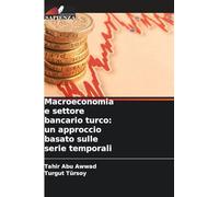 Macroeconomia e settore bancario turco: un approccio basato sulle serie temporali