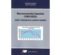 MACROECONOMÍA ESPAÑOLA (1995-2022):auges y declives en el contexto europeo