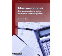 Macroeconomía: Para entender la crisis en una economía global: 179 (Manuales)