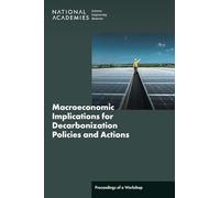Macroeconomic Implications for Decarbonization Policies and Actions: Proceedings of a Workshop