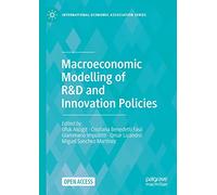 Macroeconomic Modelling of R&D and Innovation Policies (International Economic Association Series)
