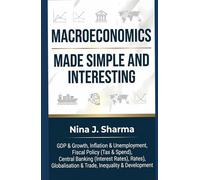 Macroeconomics - Made Simple and Interesting: Macroeconomics was Never This Simple