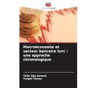 Macroéconomie et secteur bancaire turc: une approche chronologique