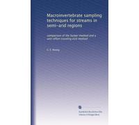 Macroinvertebrate sampling techniques for streams in semi-arid regions: comparison of the Surber method and a unit-effort traveling kick method