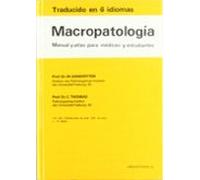 Macropatologia:manual Y Atlas Para Medicos Y Estudiantes