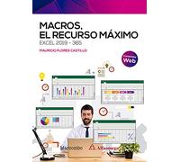 Macros El Recurso Maximo. Excel 2019-365